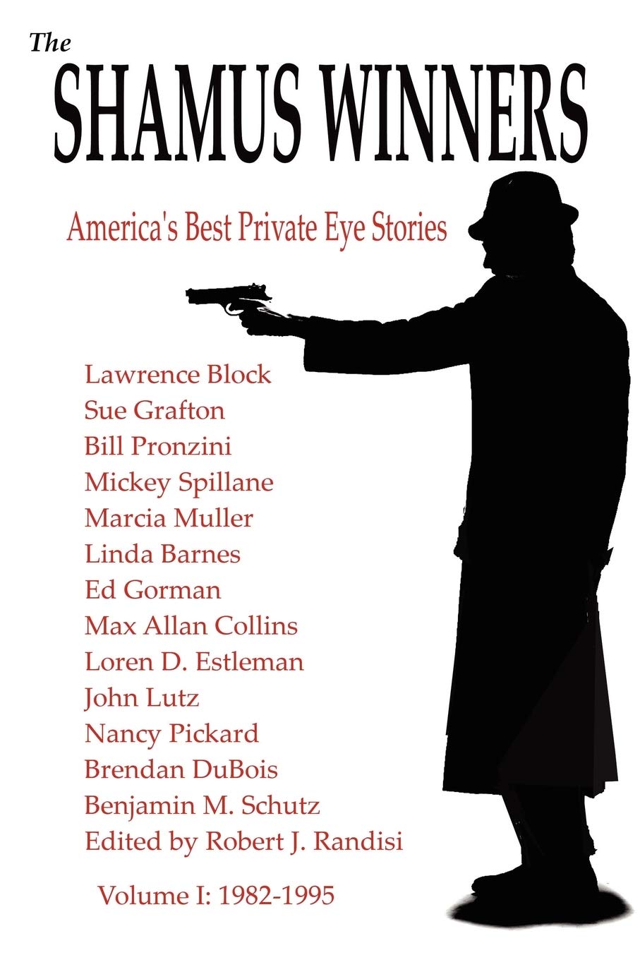 The Shamus Winners: America's Best Private Eye Stories: Volume I: 1982-1995