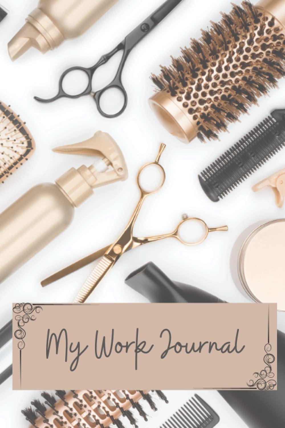 My Work Journal: Lined Notebook for Hairdressers, Hair Stylists, Beauticians & co-workers