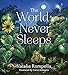 The World Never Sleeps (Tilbury House Nature Book)