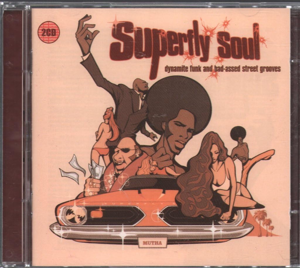 Superfly Soul - Dynamite Funk And Badass Street Grooves