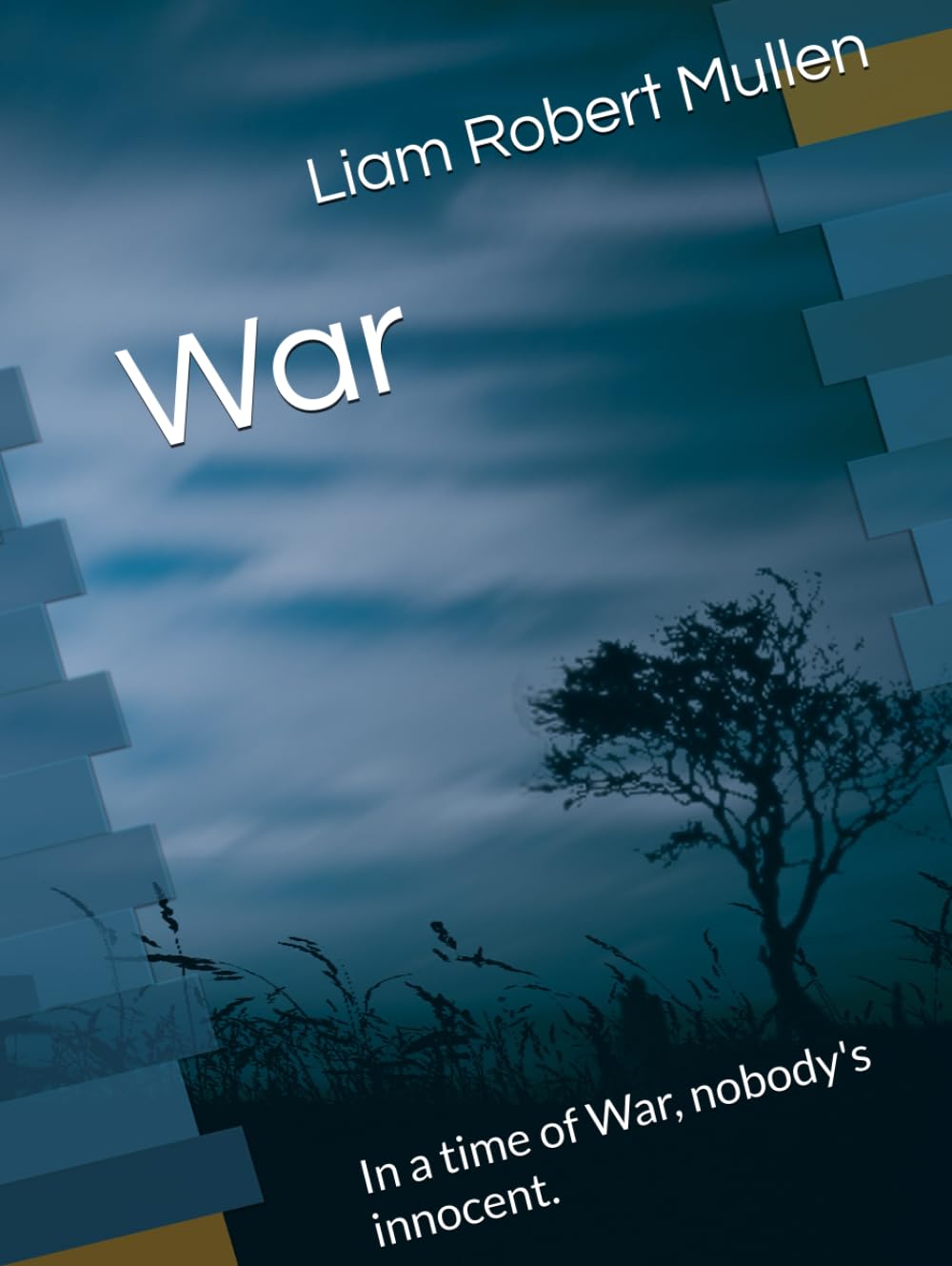 War: In a time of War, nobody's innocent.