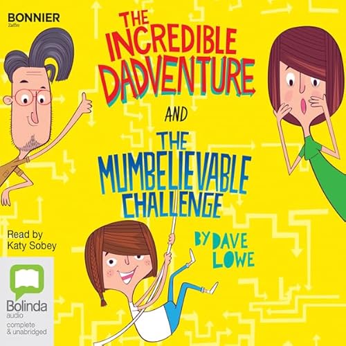 The Incredible Dadventure and The Mumbelievable Challenge Audiolibro Por Dave Lowe arte de portada