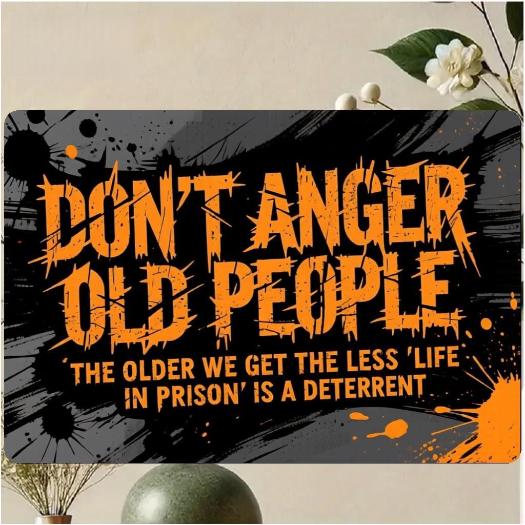 Don't Piss Off Old People Tin Sign, 12x8 Inch Man Cave