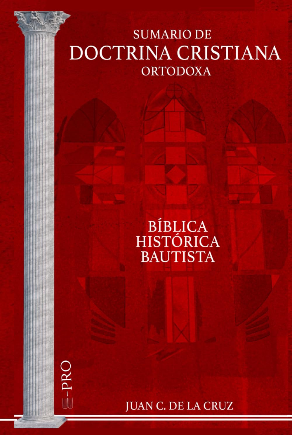 SUMARIO DE DOCTRINA CRISTIANA ORTODOXA (Spanish Edition)