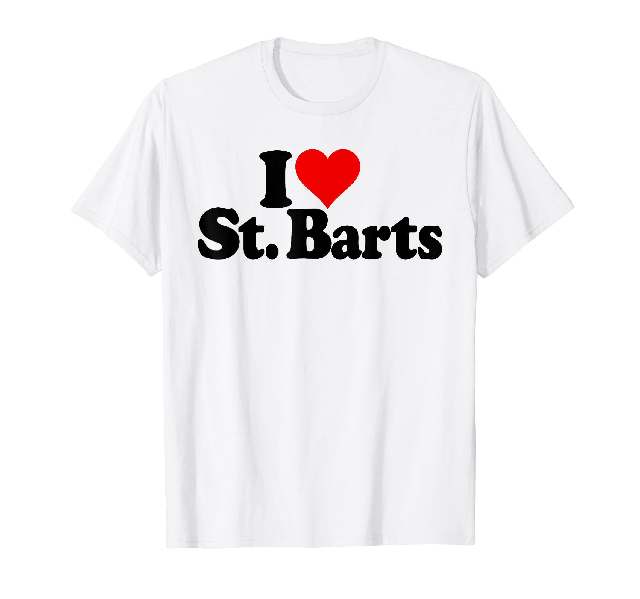 I HEART LOVE SAINT BARTHI LOVE HEART ST. BARTS SAINT BARTH SAINT BARTHELEMY T-Shirt