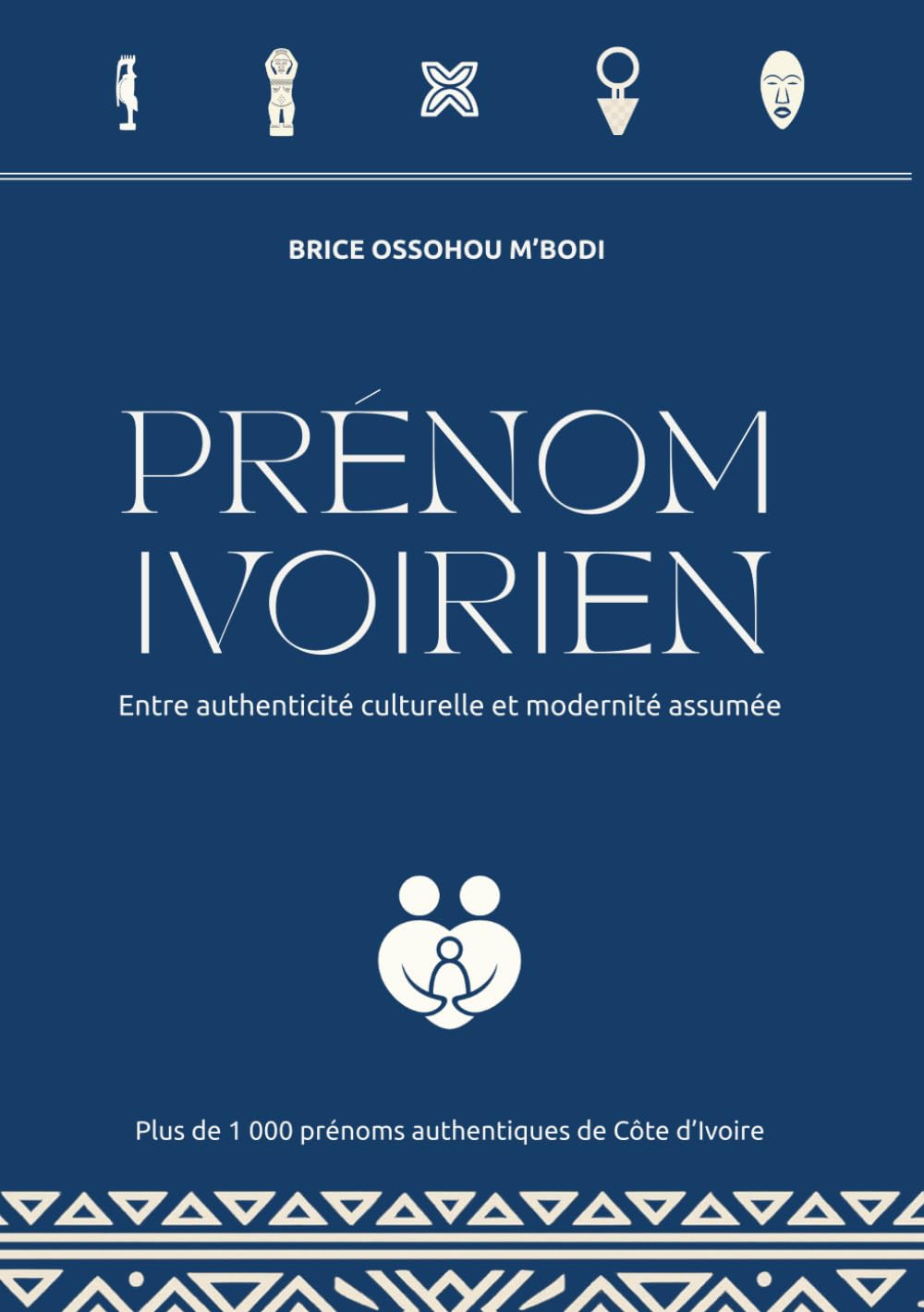 Prénom Ivoirien: Recueil de prénoms ivoiriens - Édition Bleu Marine