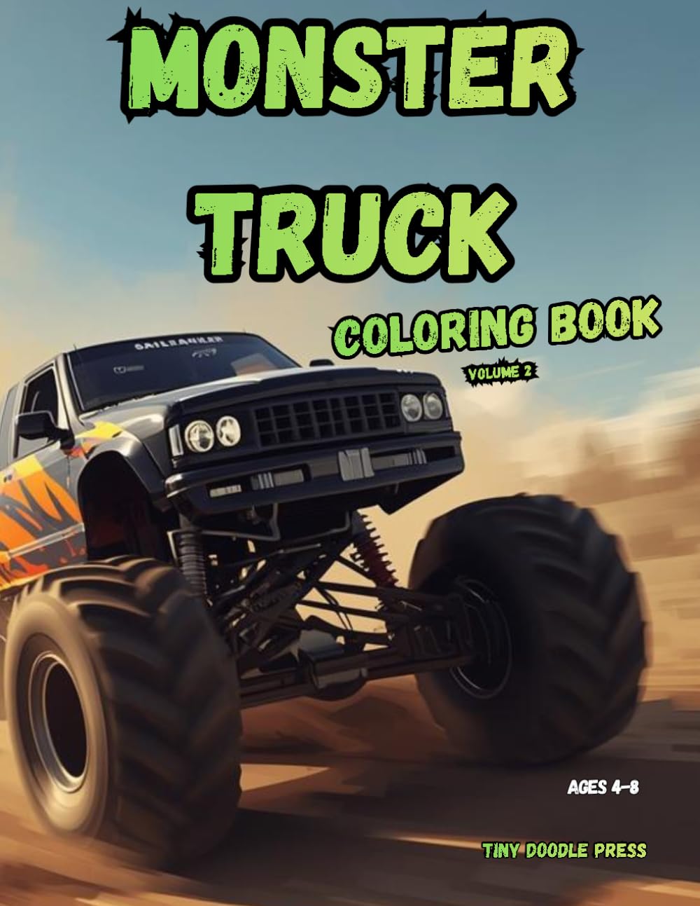 Monster Truck Coloring Book for Kids Ages 4–8 Volume 2: Fun & Easy Designs with Bold Lines | Truck Coloring Book for Boys, Toddlers, Preschool & ... (Tiny Doodle Press Monster Truck Series)