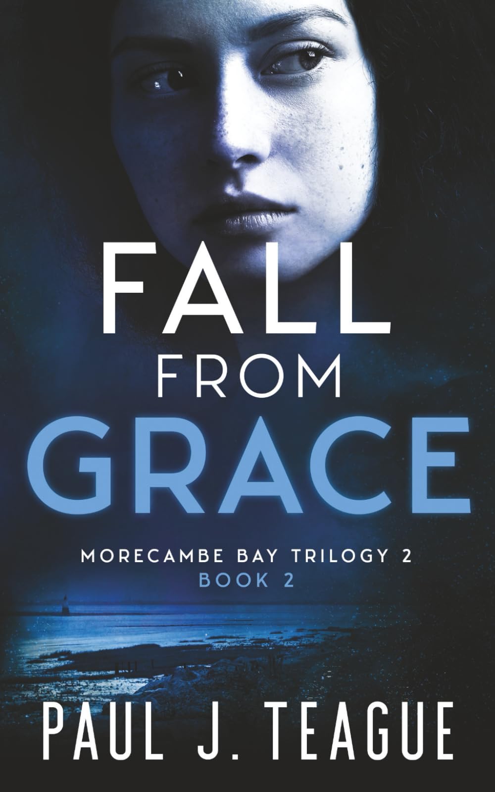 Fall From Grace: Morecambe Bay Trilogy 2 (Book 2) (The Morecambe Bay Trilogies)