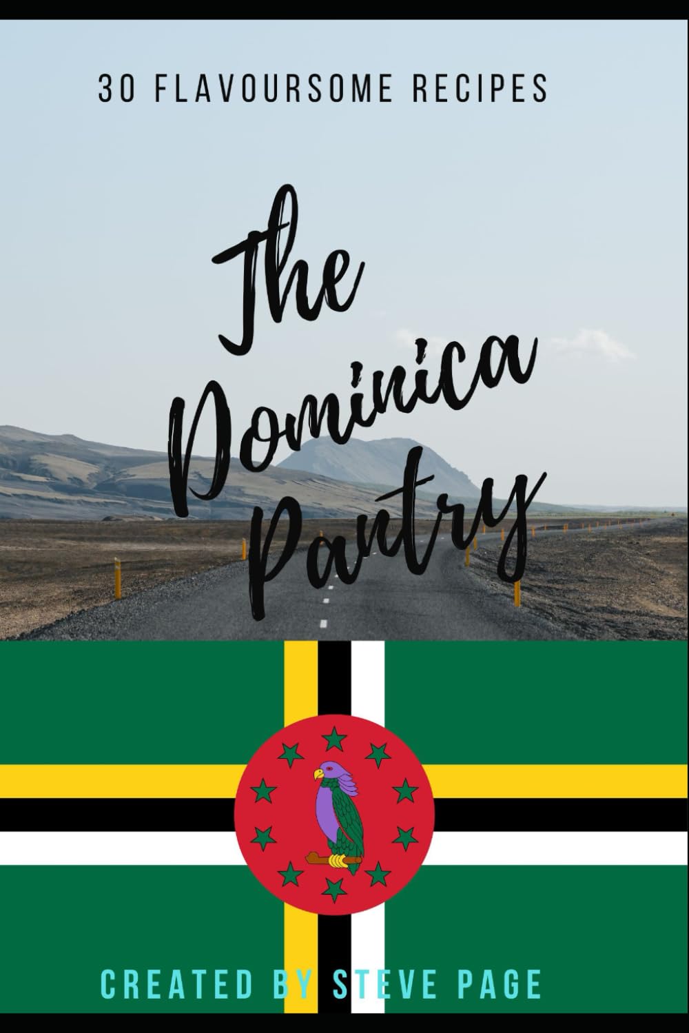 The Dominica Pantry: 30 Traditional Recipe's: 51 (The World Pantry)