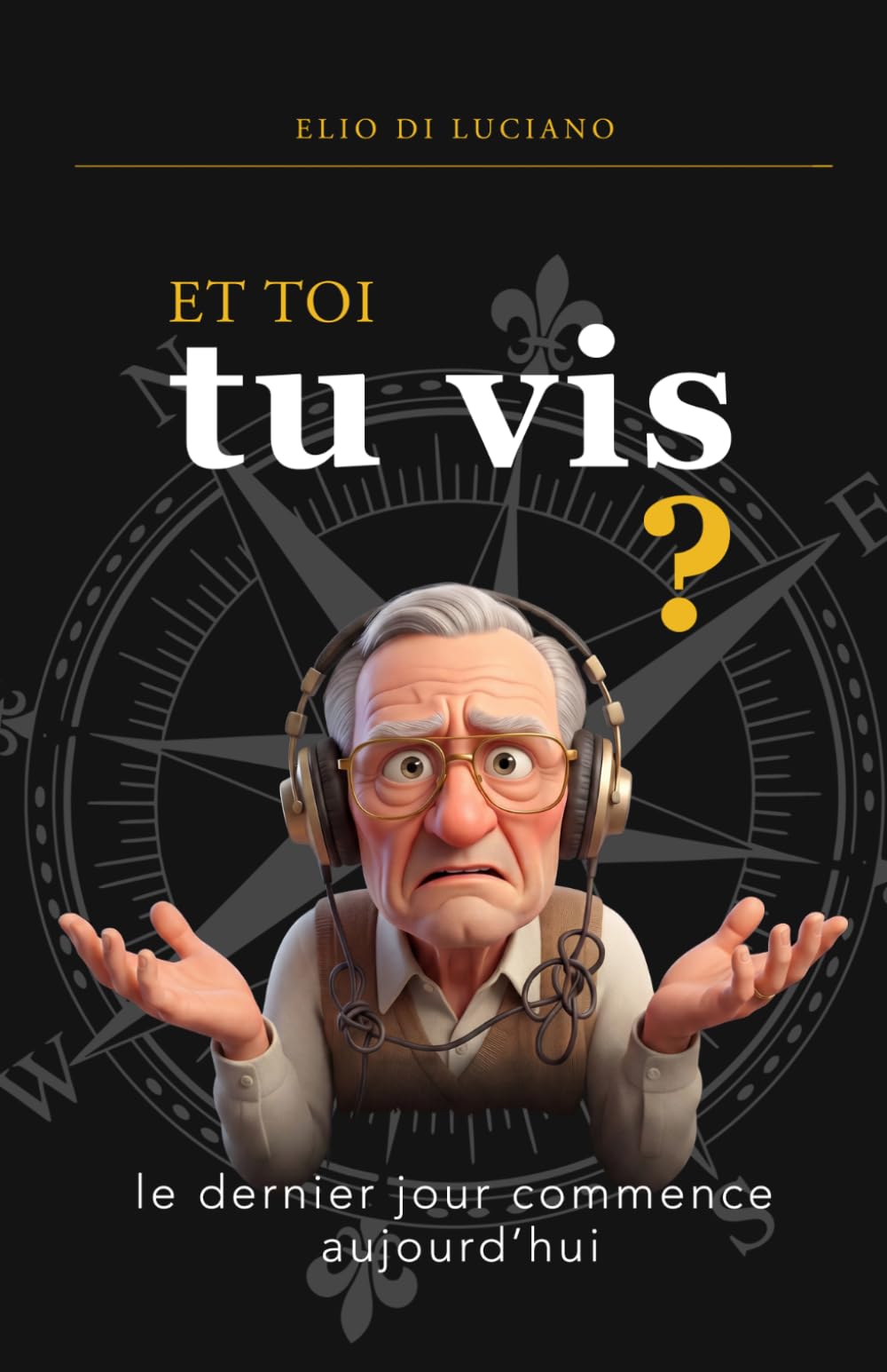 ET TOI, TU VIS ?: Le dernier jour commence aujourd'hui