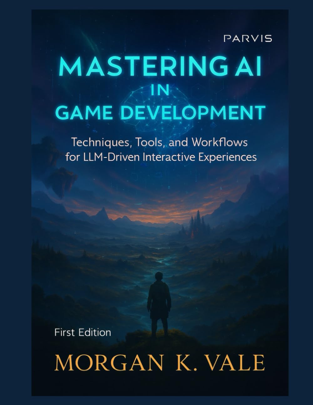 Mastering AI in Game Development: Techniques, Tools, and Workflows for LLM-Driven Interactive Experiences