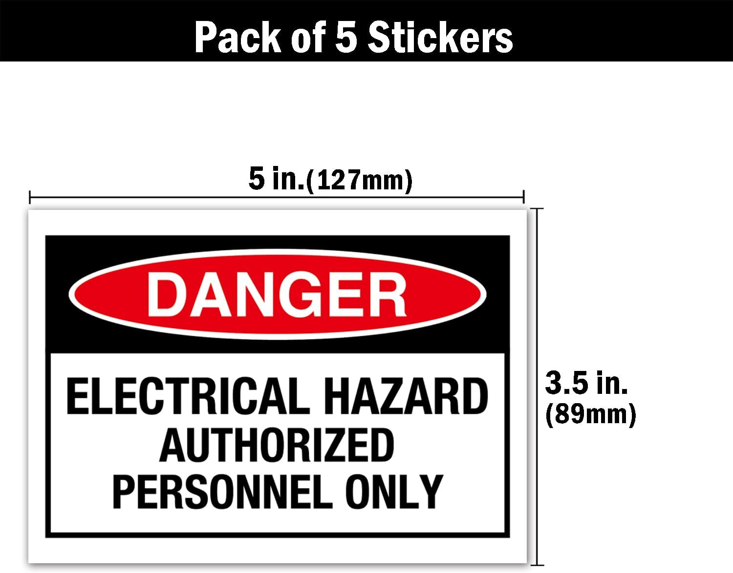 5 Pack"Danger - Electrical Hazard, Authorized Personnel Only" Label 3.5" x 5" Red/Black on White- Vinyl Decal Stickers Weather Resistant.