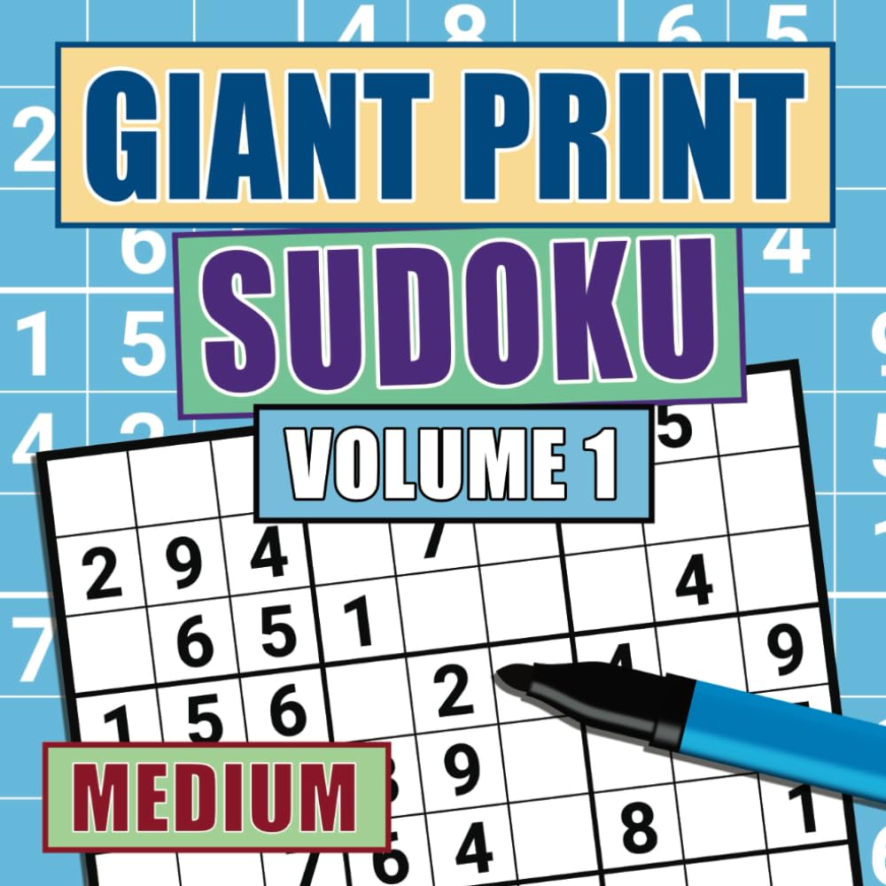 Giant Print Sudoku Medium Volume 1: Number Puzzles for Adults & Seniors