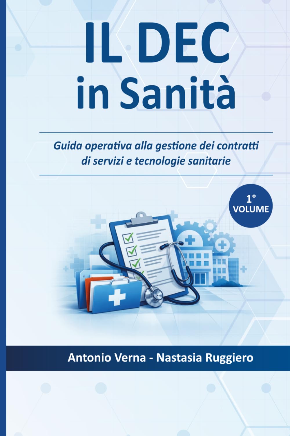 IL DEC in Sanità: Guida operativa alla gestione dei contratti di servizi e tecnologie sanitarie