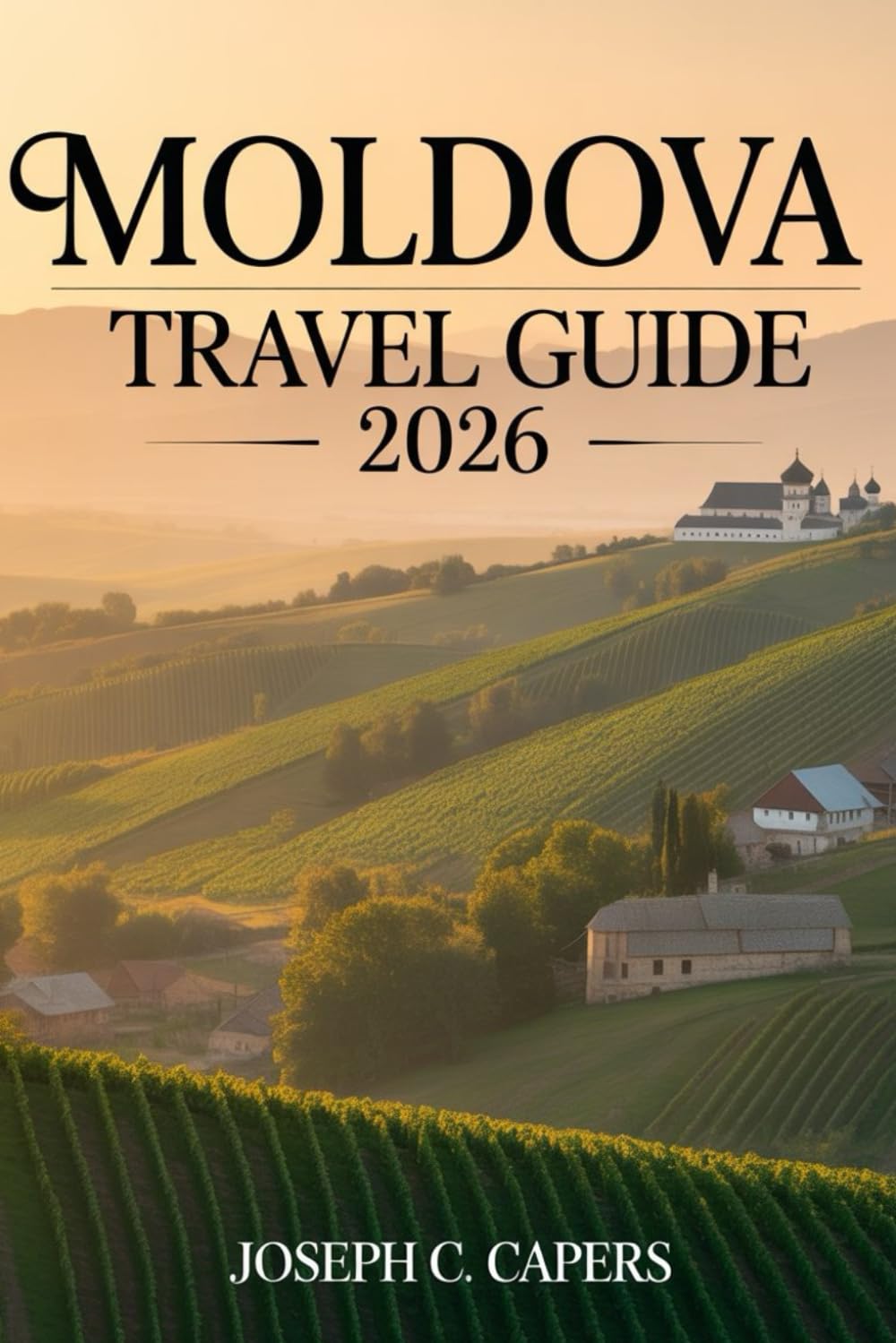 MOLDOVA Travel Guide 2026: Planning, Packing, and Experiencing the Heart of Eastern Europe