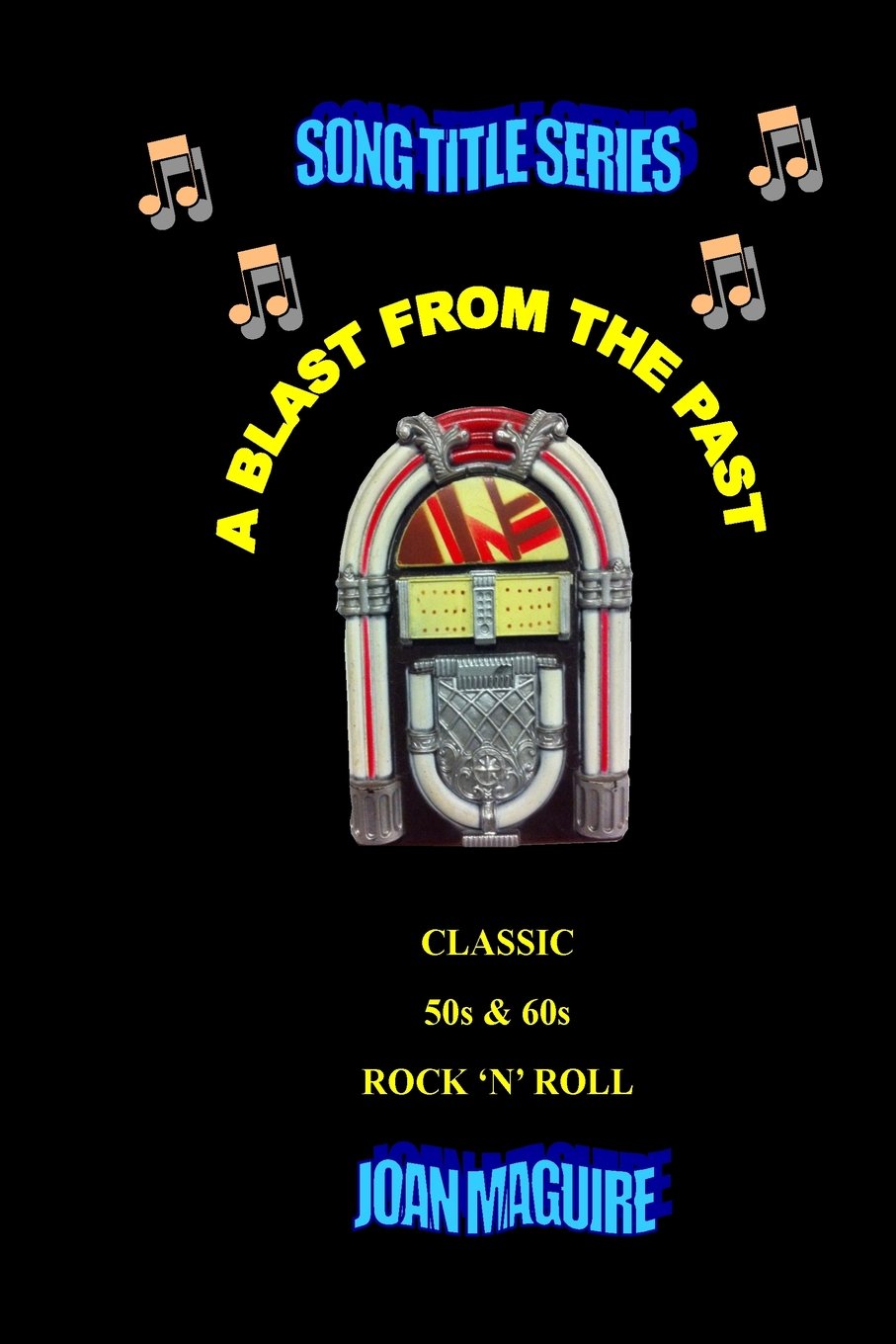 Classic 50s & 60s Rock 'N' Roll: Volume 13 (Song Title Series)