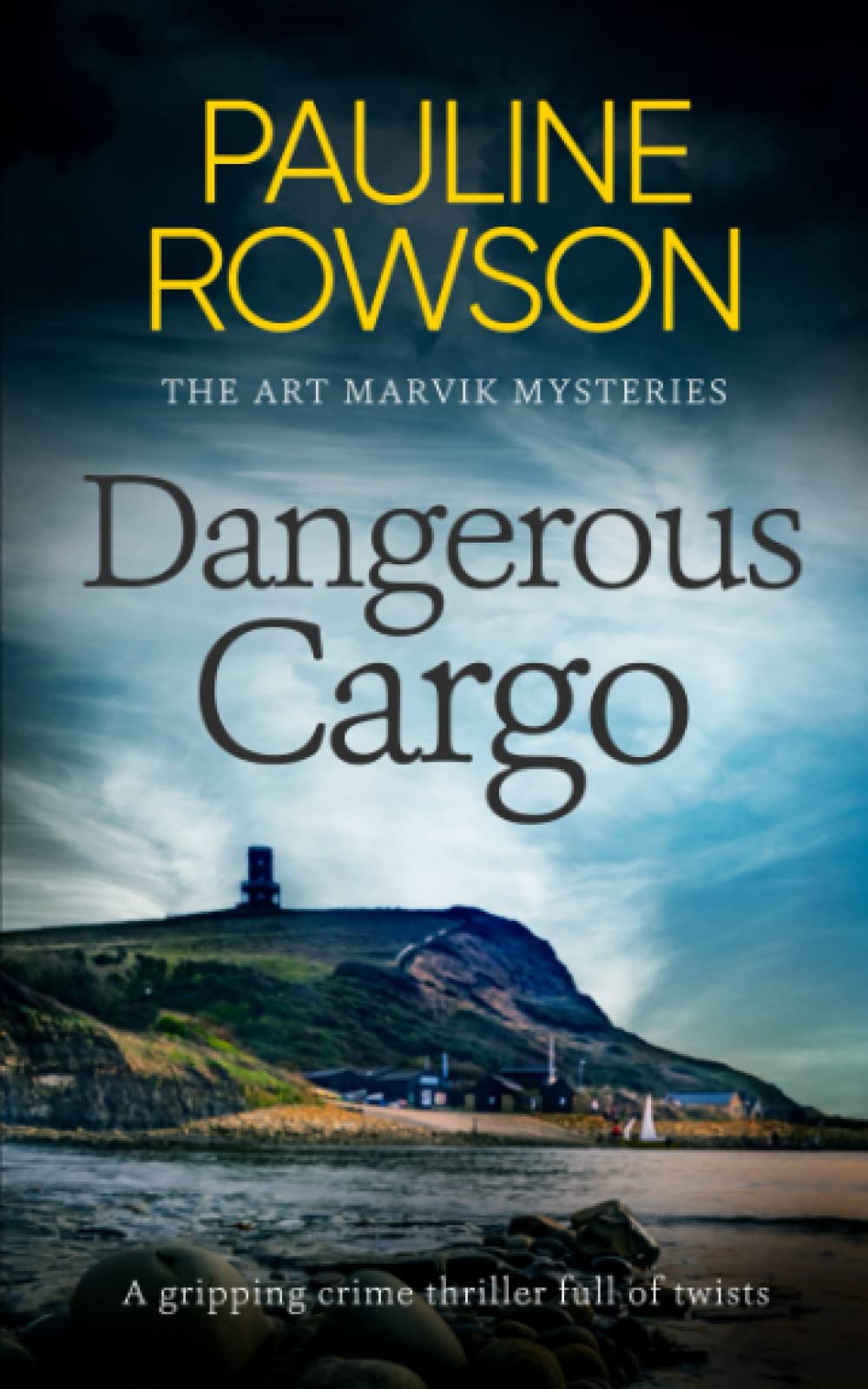 DANGEROUS CARGO a gripping crime thriller full of twists (The Art Marvik Mysteries)