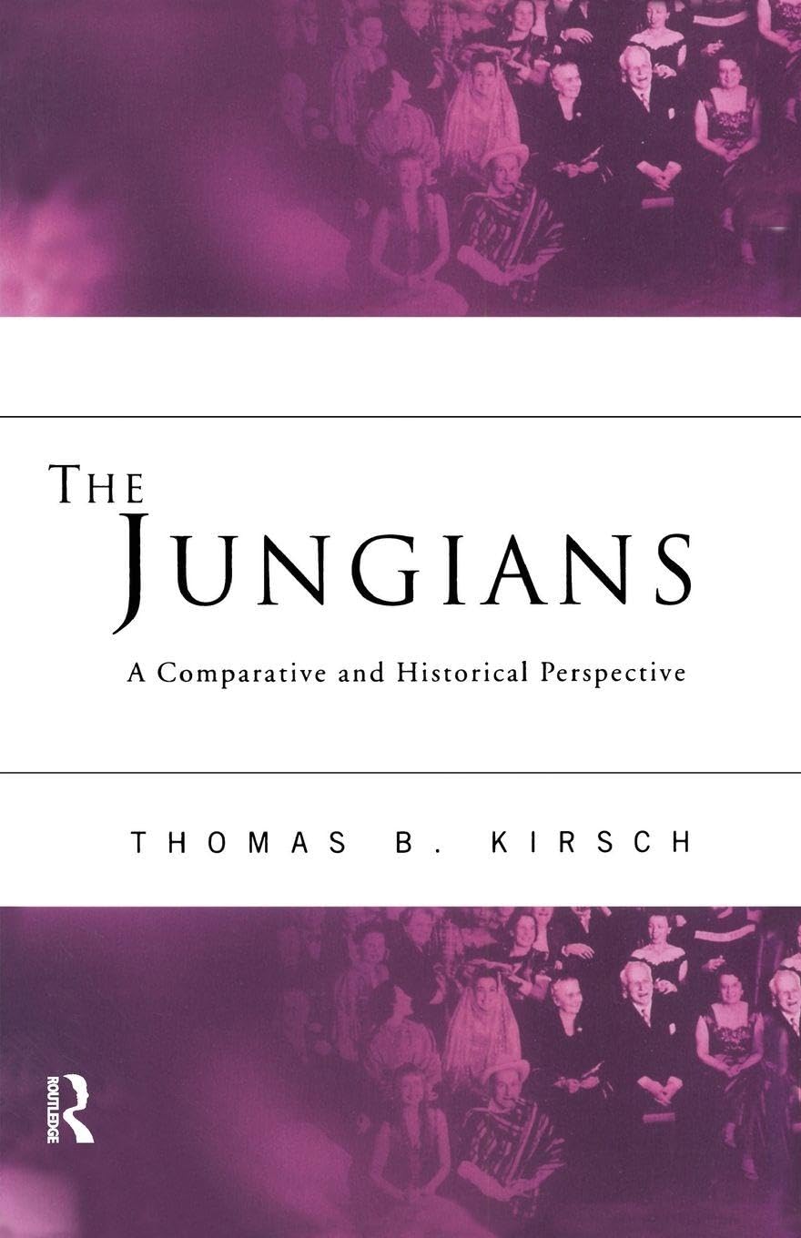 The Jungians: A Comparative and Historical Perspective