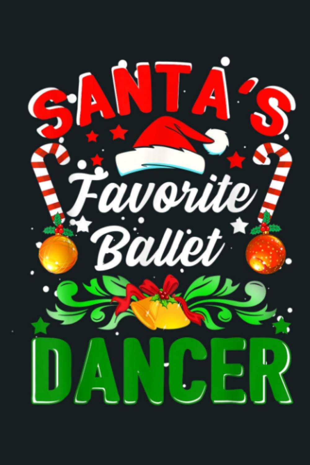 Santa S Favorite Ballet Dancer Dancing Funny Christmas: notebook, notebook journal beautiful , simple, impressive,size 6x9 inches, 114 paperback pages