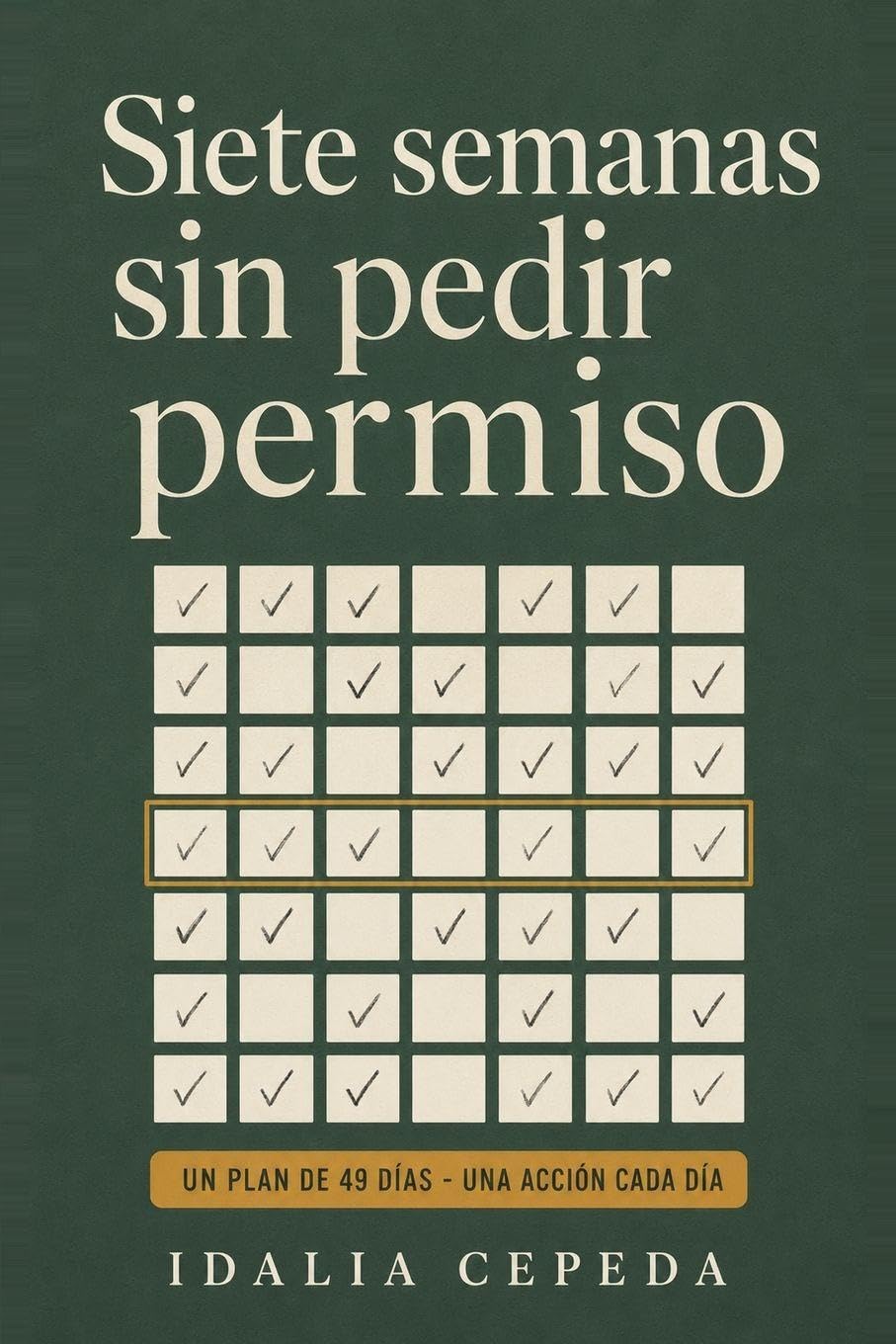Siete semanas sin pedir permiso