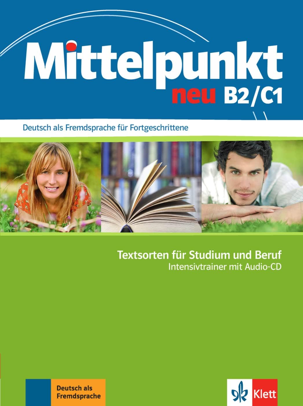 Mittelpunkt Neu: Textsorten fur Studium und Beruf B2/C1
