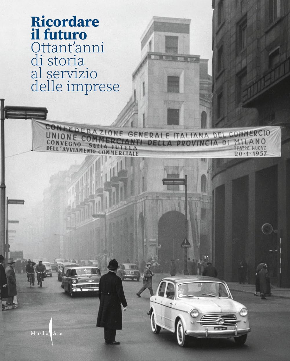 Ricordare il futuro : livre illustré sur 80 ans d'histoire de services aux entreprises