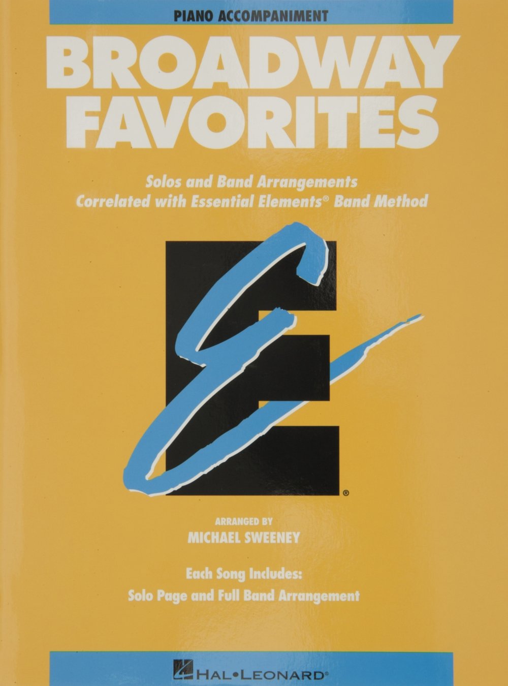 Essential Elements Broadway Favorites (Piano Accompaniment). For Accompagnamento di Pianoforte