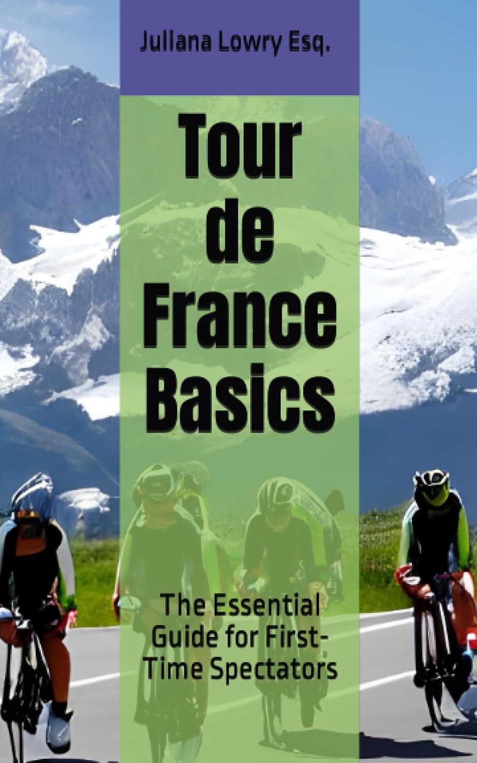 Tour de France Basics: The Essential Guide for First-Time Spectators