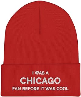 Hogue WS LLC I was a Chicago Fan Before It was Cool Hat (Embroidered Cuffed Beanie)