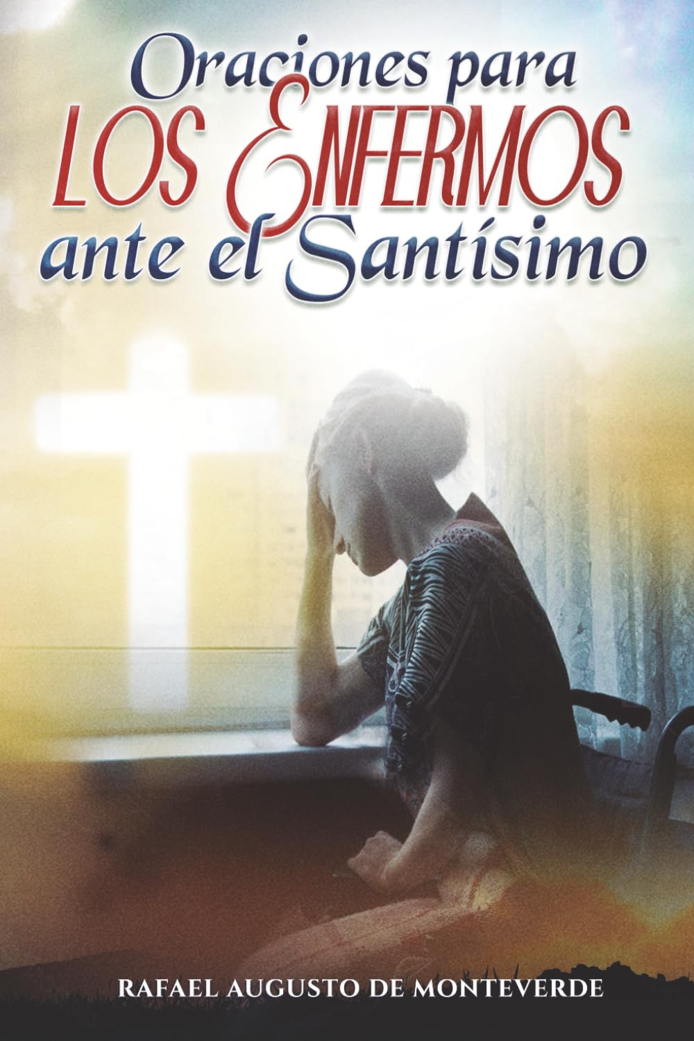 Oraciones para los Enfermos ante el Santísimo