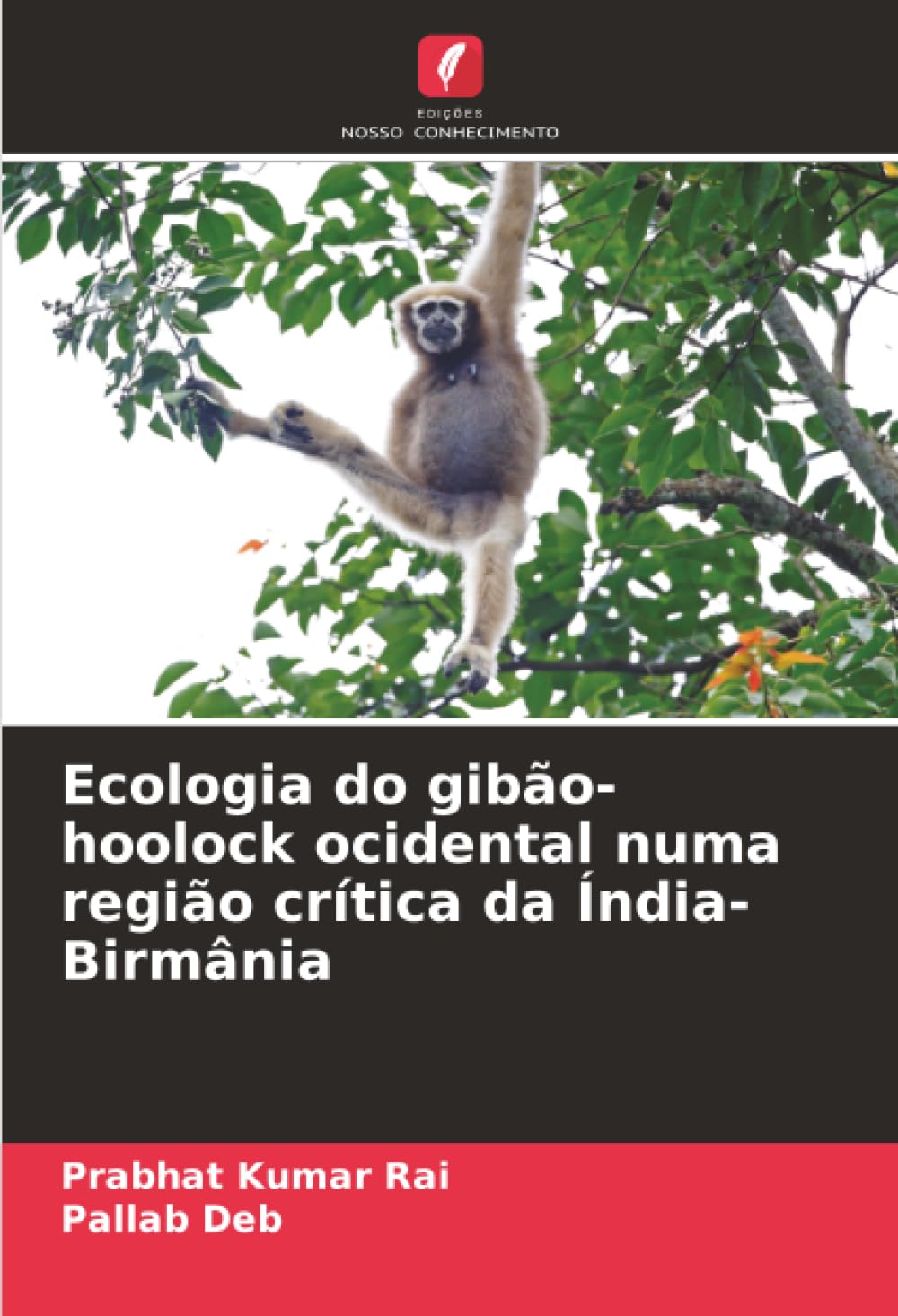 Ecologia do gibão-hoolock ocidental numa região crítica da Índia-Birmânia