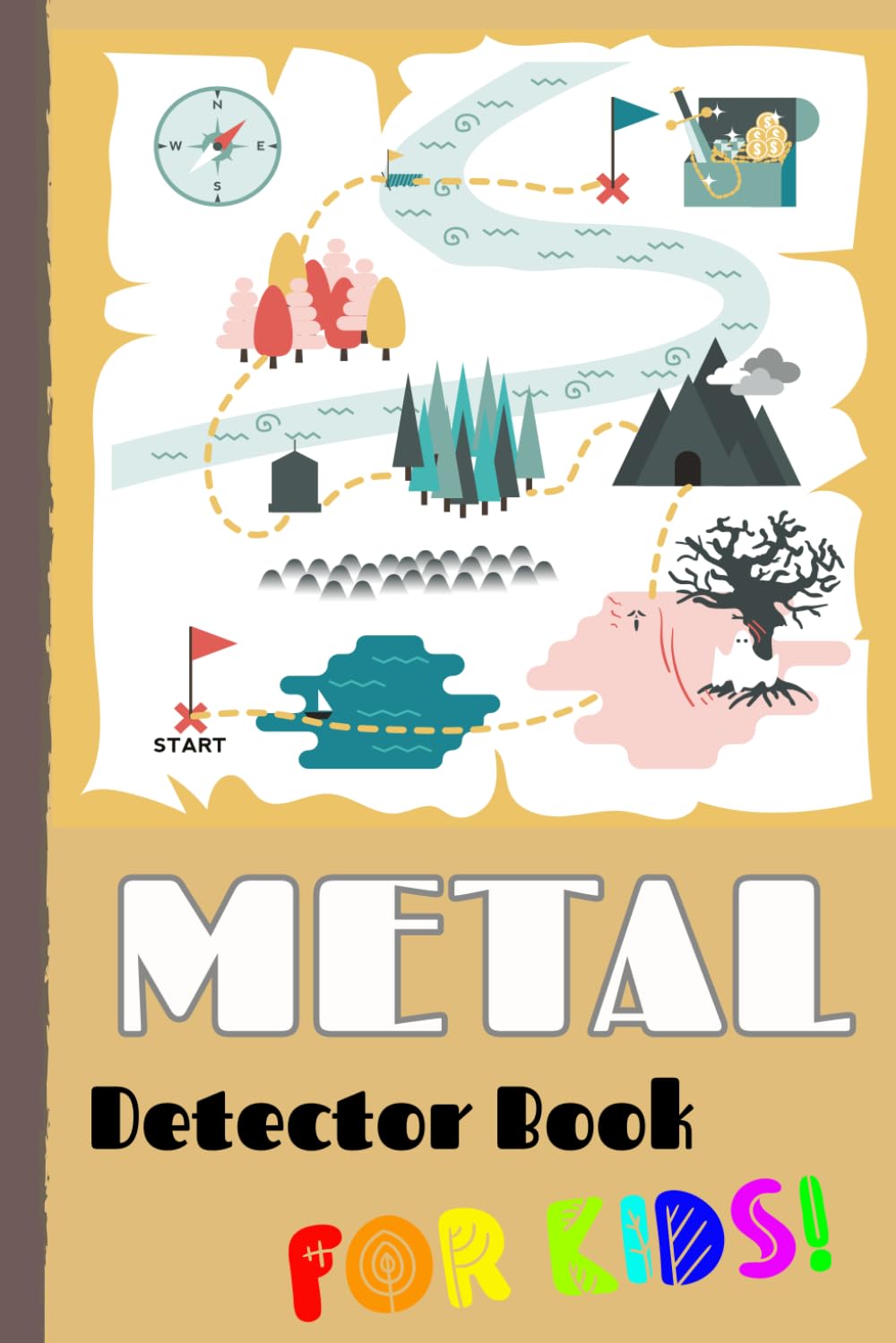 Metal Detector Book for Kids!: Journal for Young Explorers, Experienced Treasure Hunters, and Budding Detectorists.