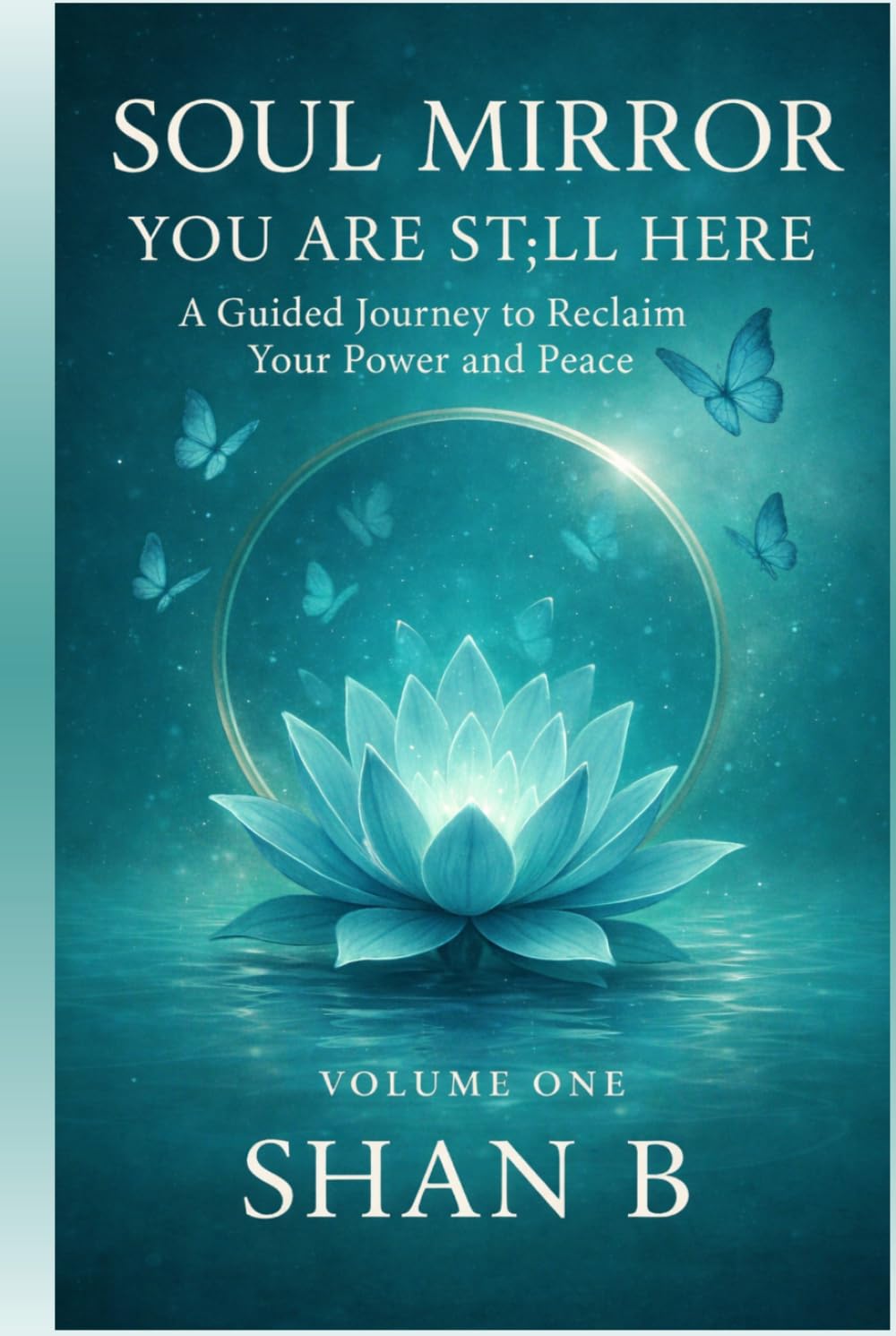 Soul Mirror You Are St;ll Here      Hardcover – March 3, 2026