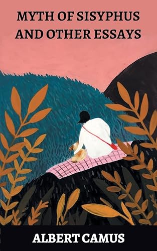 Myth of Sisyphus and Other Essays