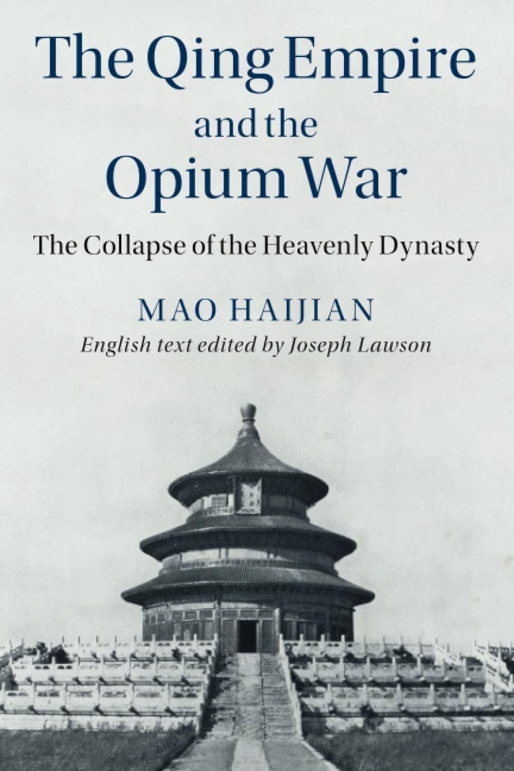 The Qing Empire and the Opium War: The Collapse of the Heavenly Dynasty (The Cambridge China Library)