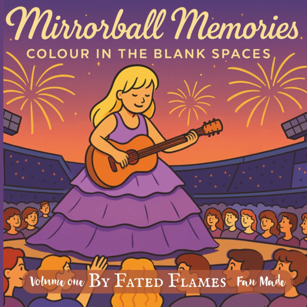Mirrorball Memories Colouring Book Vol. 1: Colour Your Favourite Swiftie memories and Eras 36 pages: Colour In The Blank Spaces