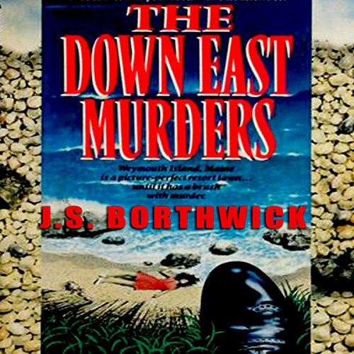 The DownEast Murders (Audible Audio Edition) J. S