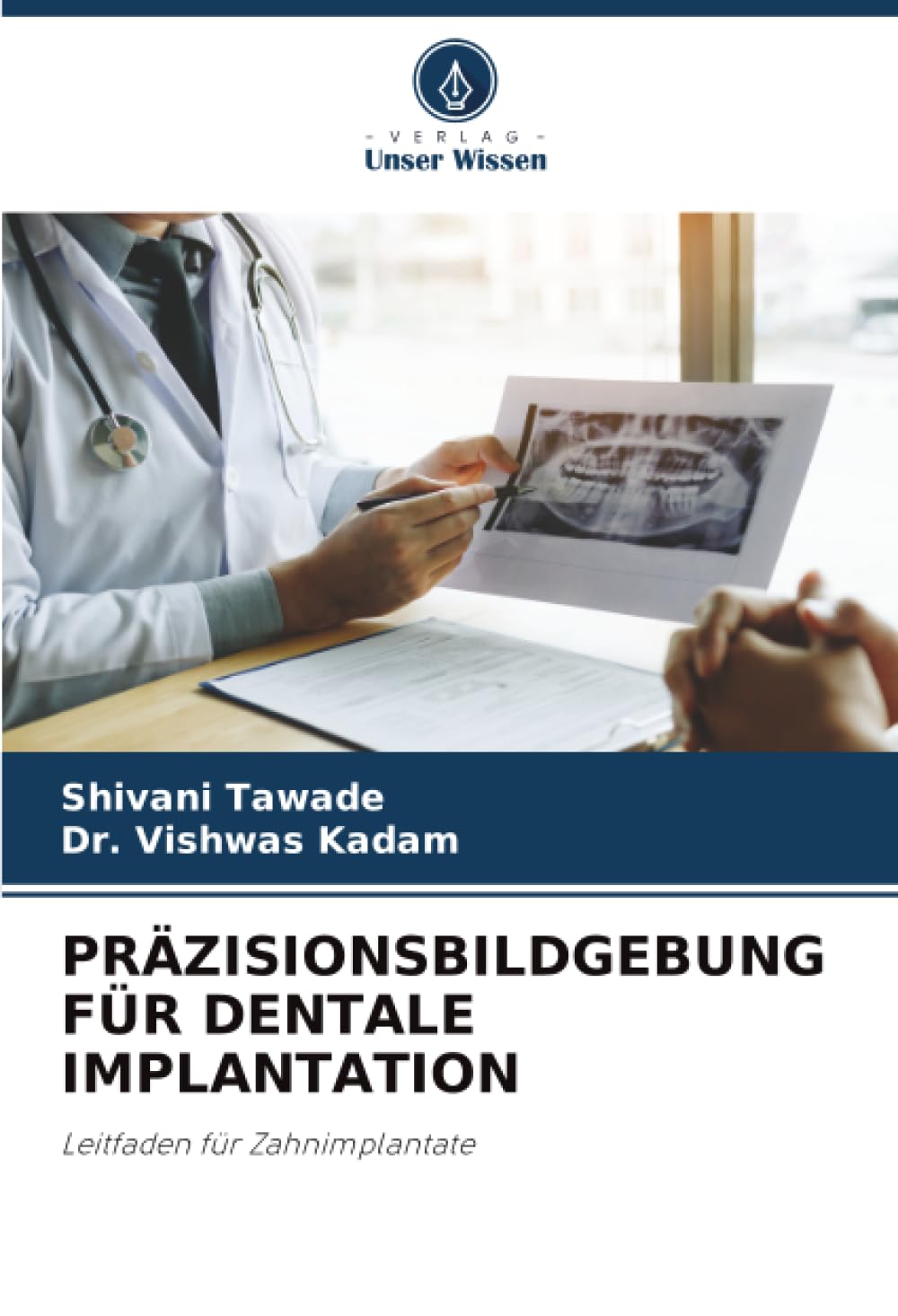 PRÄZISIONSBILDGEBUNG FÜR DENTALE IMPLANTATION: Leitfaden für Zahnimplantate