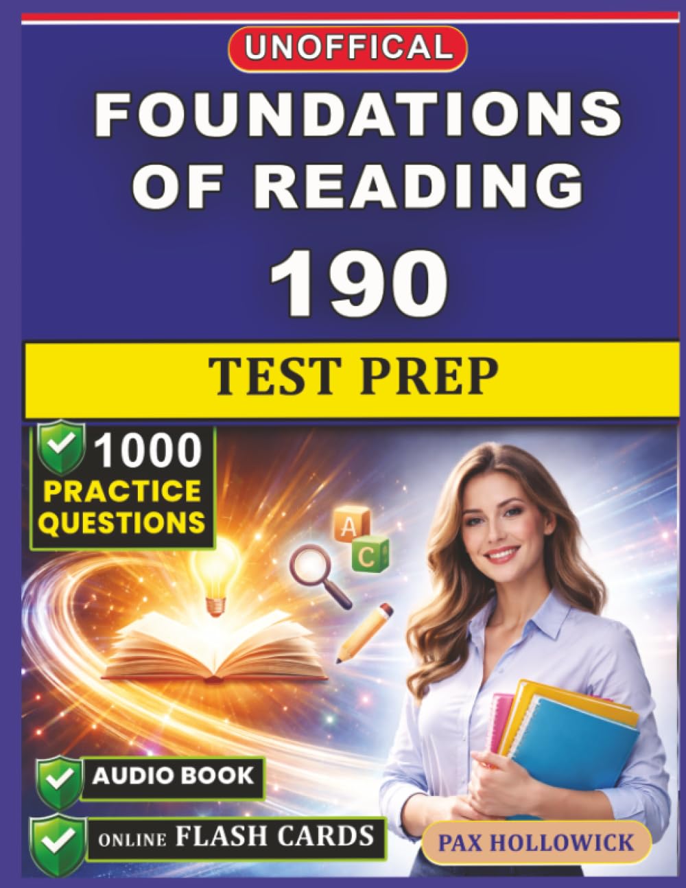 Unofficial Foundations of Reading 190 Test Prep: 1000 Practice Questions and Detailed Rationales for the OAE Certification to Strengthen Your Literacy Instruction Competency