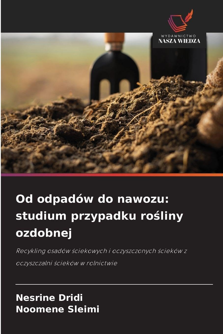Od odpadów do nawozu: studium przypadku ro¿liny ozdobnej: Recykling osadów ¿ciekowych i oczyszczonych ¿cieków z oczyszczalni ¿cieków w rolnictwie