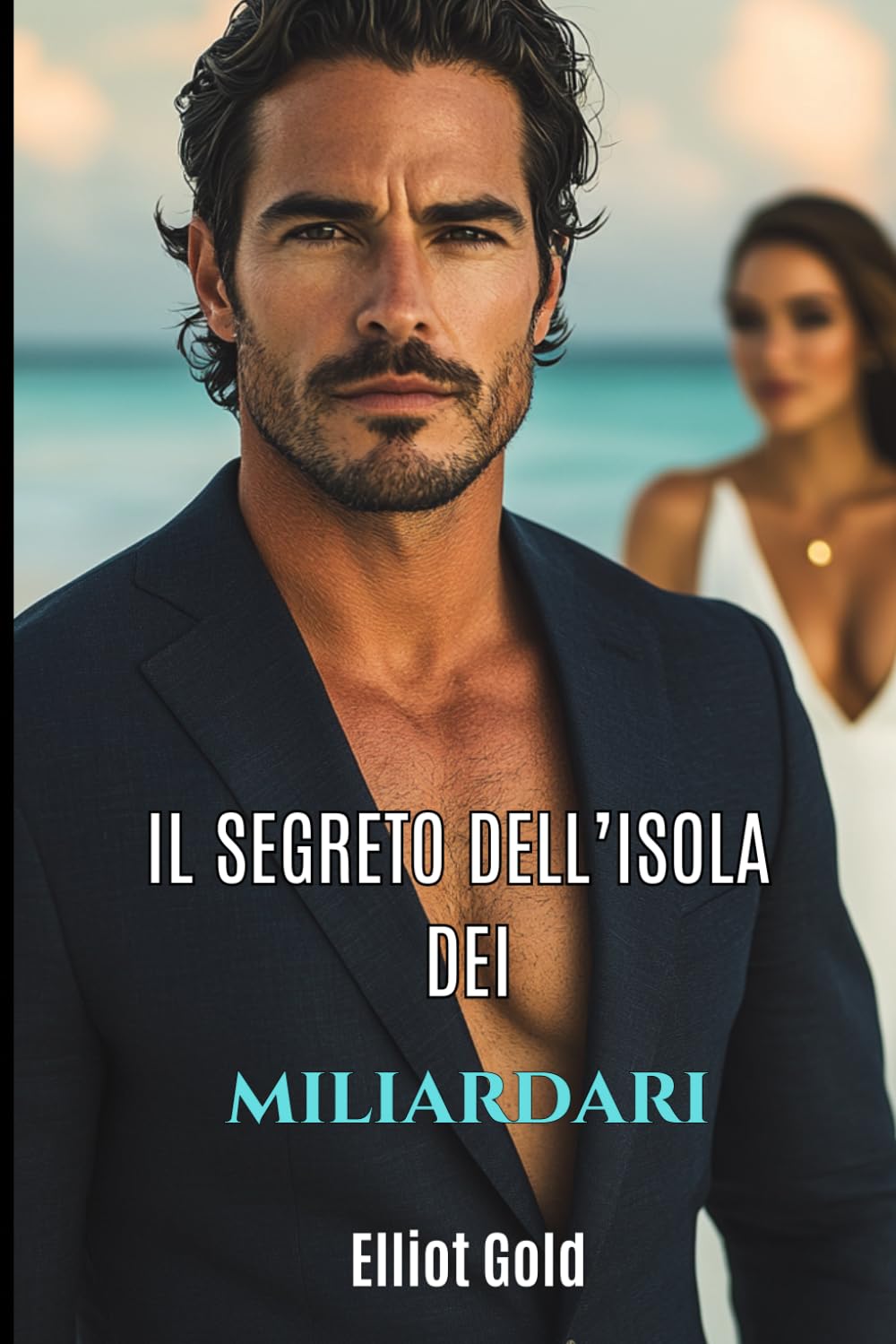 Il segreto dell’isola dei miliardari: Una storia d’amore (Miliardari Perfetti)