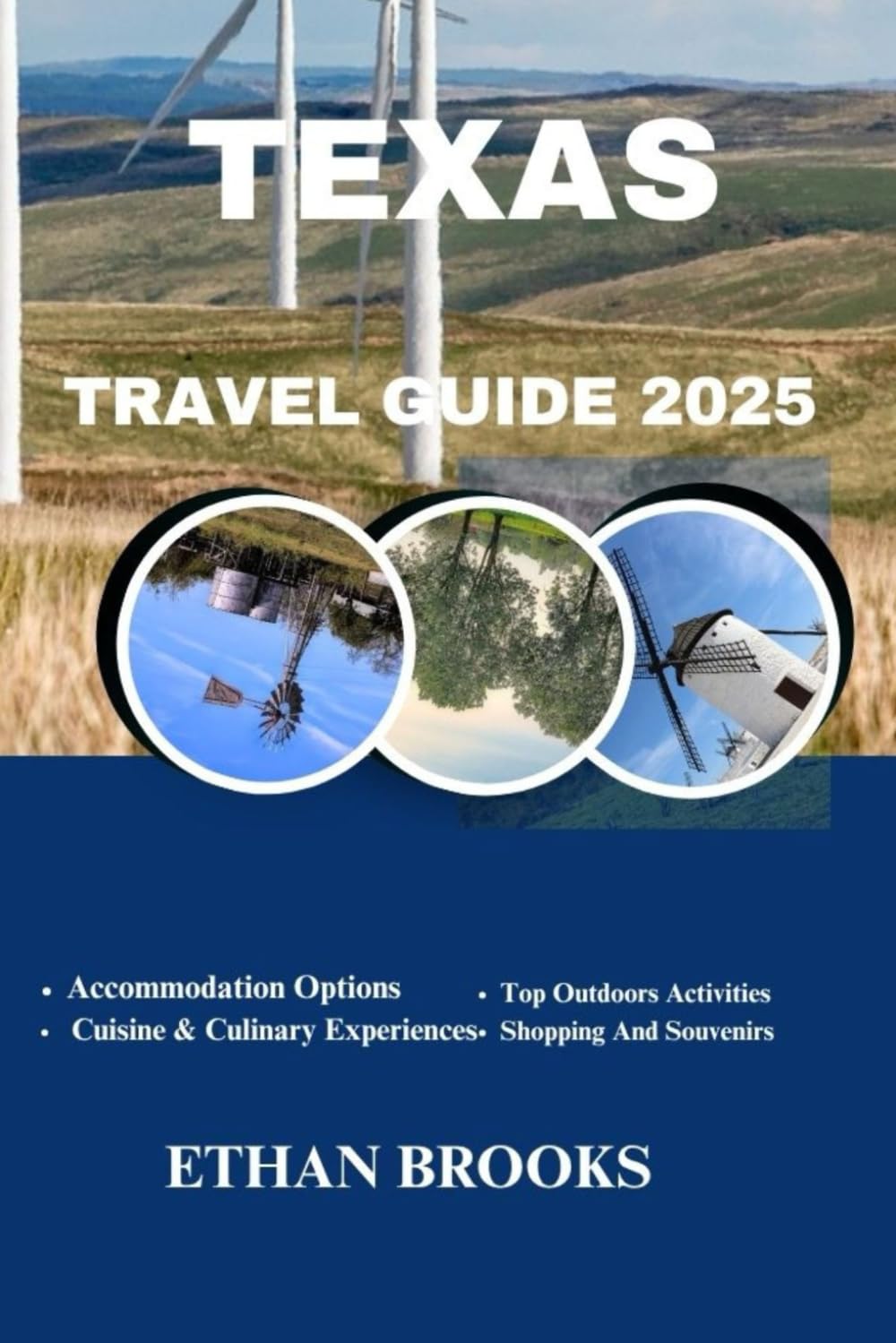 TEXAS TRAVEL GUIDE 2025 (THE TRAVELER'S COMPREHENSIVE GUIDEBOOK 2025-2026)