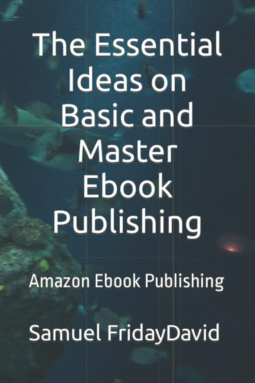 The Essential Idea On Basic and Master Ebook Publishing: Amazon Ebook Publishing