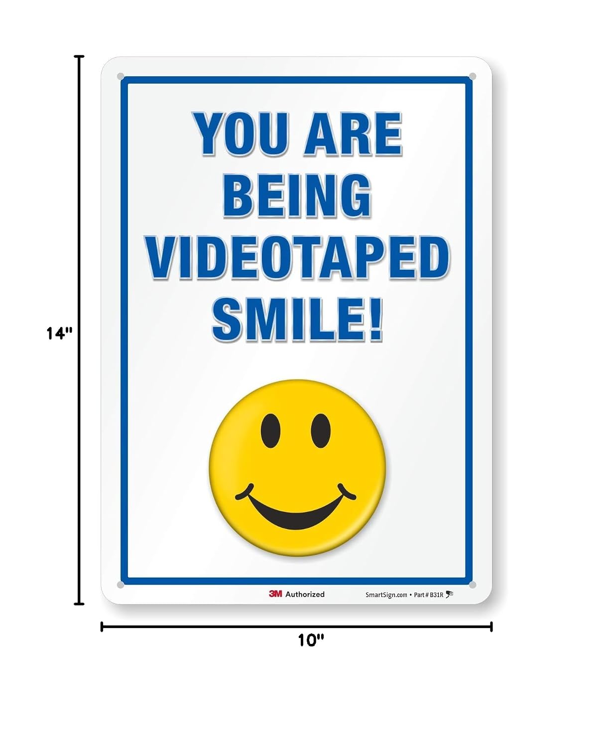 SmartSign 14 x 10 inch “You Are Being Videotaped, Smile” Metal Sign, 40 mil Aluminum 3M Laminated Engineer Grade Reflective Material, Multicolor, Made in USA