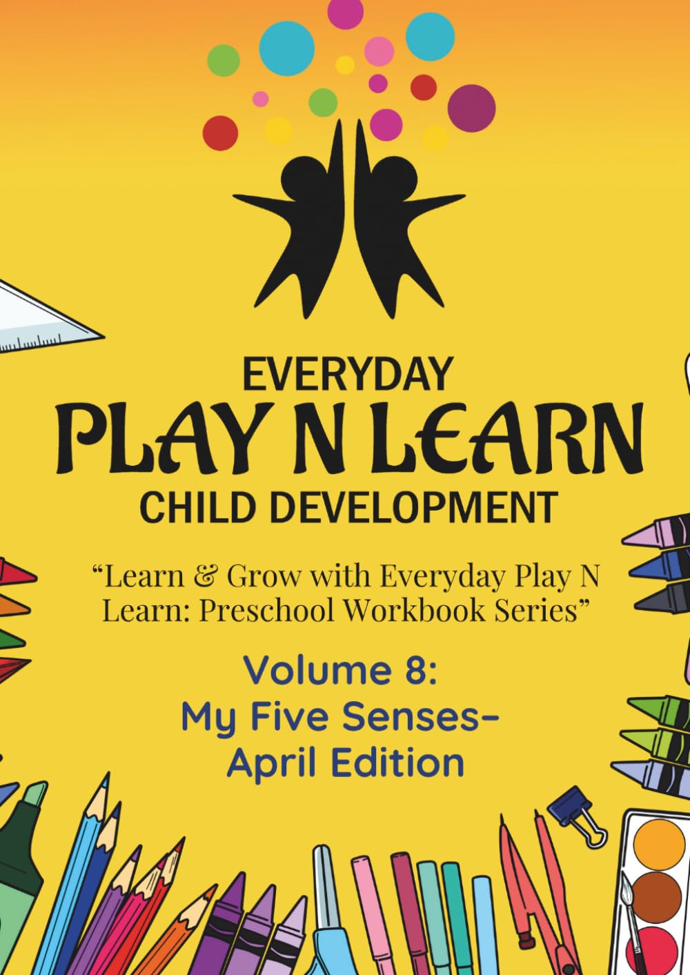 Everyday Play N Learn Child Development: Learn & Grow with Everyday Play N Learn: Preschool Workbook Series