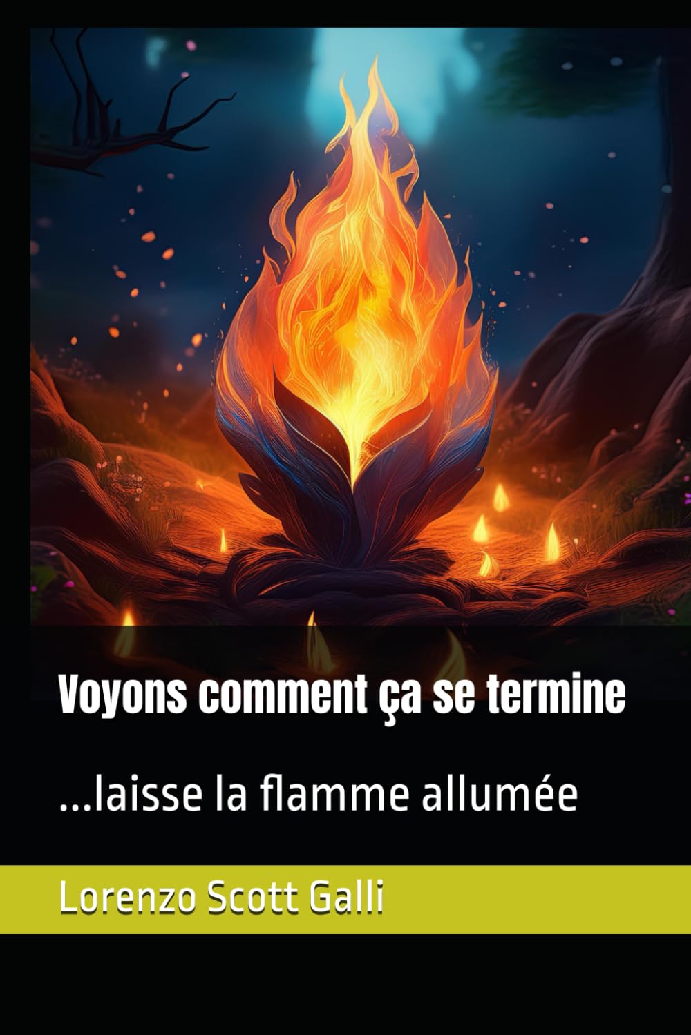 Voyons comment ça se termine: ...laisse la flamme allumée