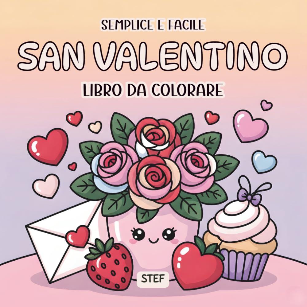 San Valentino da Colorare: Disegni Facili con Cuori e Animaletti: Libro da colorare con linee spesse e immagini grandi – Libro antistress per adulti e bambini, idea regalo per San Valentino
