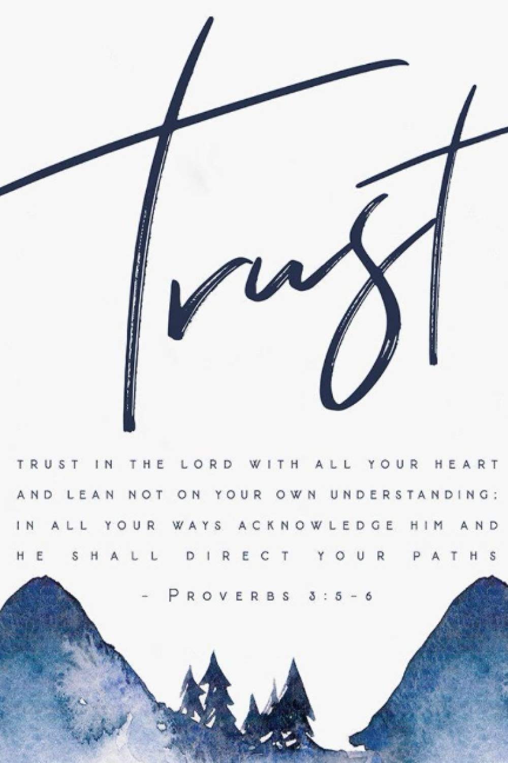 Christian Journal - TRUST in the Lord with All Your Heart. Proverbs 3:5-6: Blue Watercolour Journal Notebook with Bible Verse on Each Page. Bible Verse Cover.