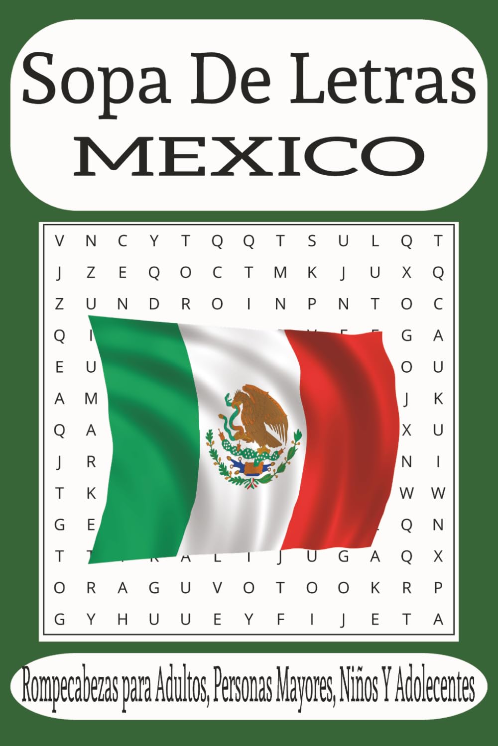 Sopa de Letras Mexico: 50+Juegos de Rompecabezas de Mexico. Libro de actividades rompecabezas para Niños, Adultos y personas Mayores, (Spanish Edition)