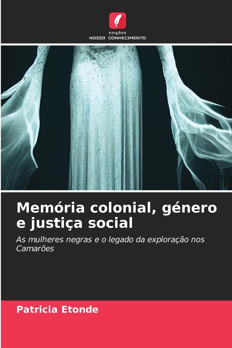 Memória colonial, género e justiça social: As mulheres negras e o legado da exploração nos Camarões